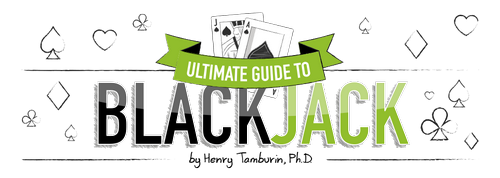 Ultimate Guide To Blackjack